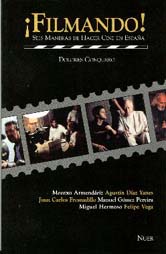 �Filmando! Seis maneras de hacer cine en Espa&ntilde;a