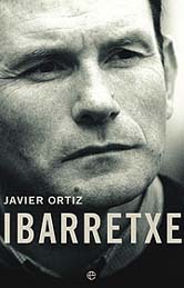 Ibarretxe. Javier Ortiz. La Esfera de los Libros, 2002